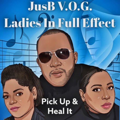 Pick Up & Heal It ft. Ladies In Full Effect | Boomplay Music