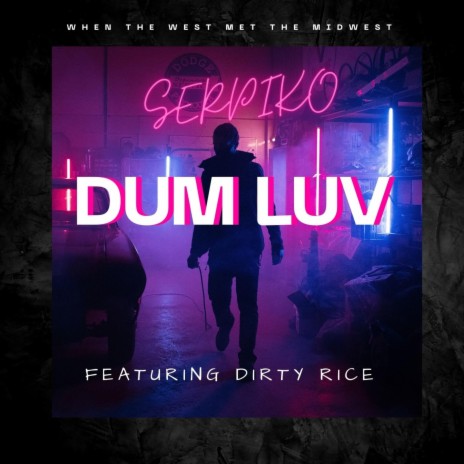 Dum Luv ft. Dirty Rice | Boomplay Music