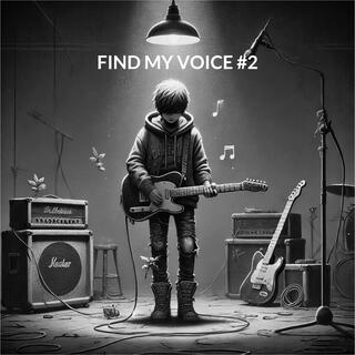 FIND MY VOICE #2