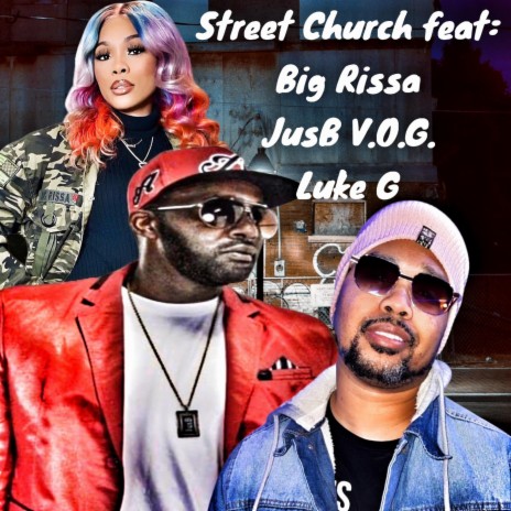 Street Church ft. Luke G & Big Rissa | Boomplay Music