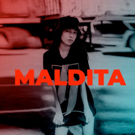 Maldita ft. Rapnophobia | Boomplay Music