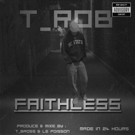 Faithless ft. Le Saumon, T_Bross & JAP | Boomplay Music