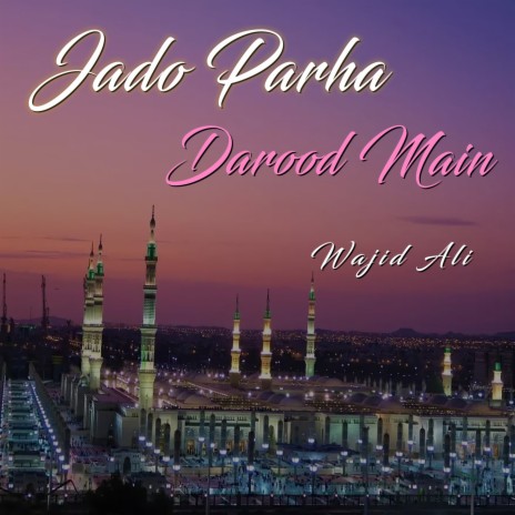 Jado Parha Darood Main | Boomplay Music