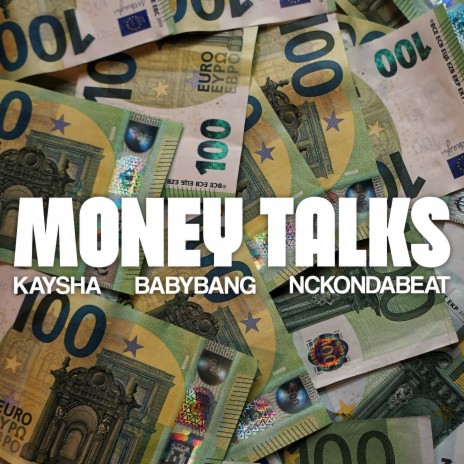 Money Talks ft. Babybang & NCKonDaBeat | Boomplay Music