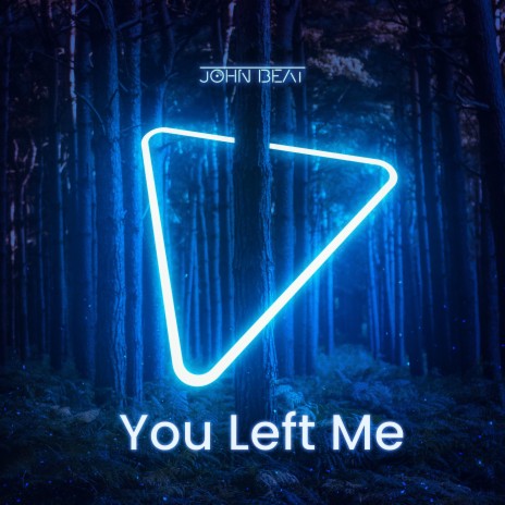 You Left Me | Boomplay Music
