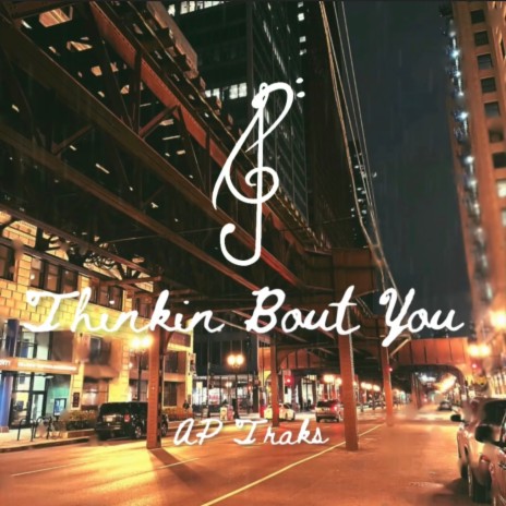 Thinkin Bout You | Boomplay Music