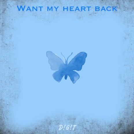 Want My Heart Back | Boomplay Music