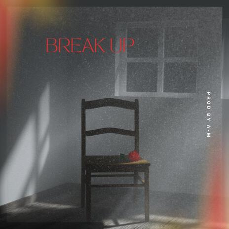 Break Up | Boomplay Music