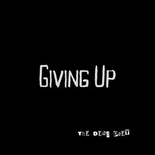 Giving Up