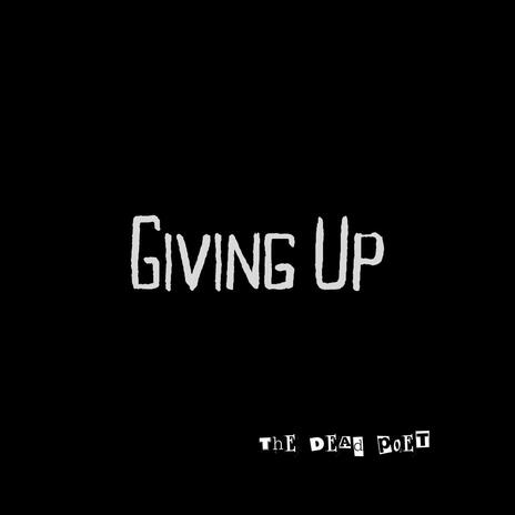 Giving Up | Boomplay Music