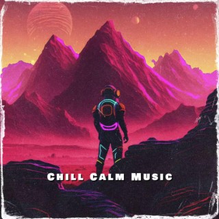 Chill Calm Music