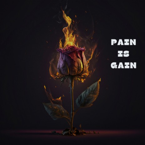 Pain is Gain | Boomplay Music
