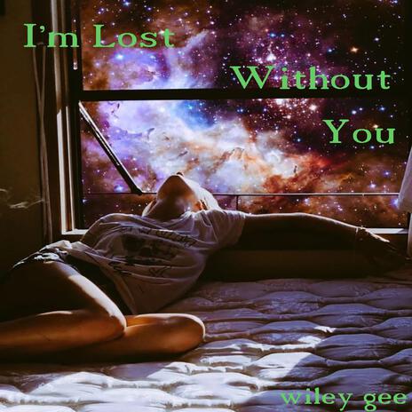 I'm Lost Without You