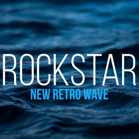 Rockstar (New Retro Wave) ft. Kaysha | Boomplay Music