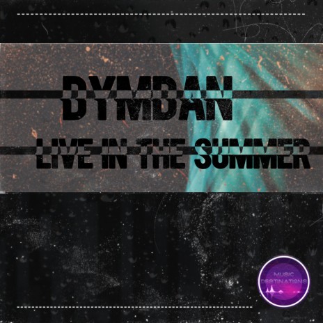 Live in the Summer | Boomplay Music