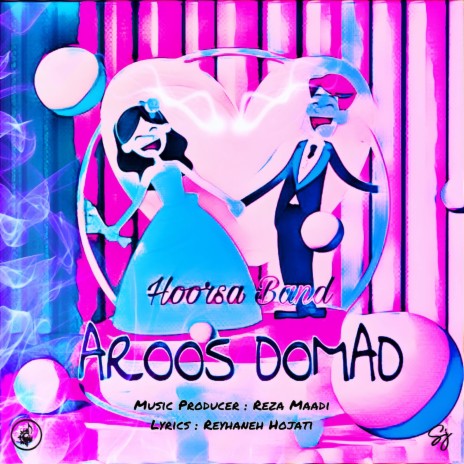 Aroos Domad - عروس دوماد | Boomplay Music