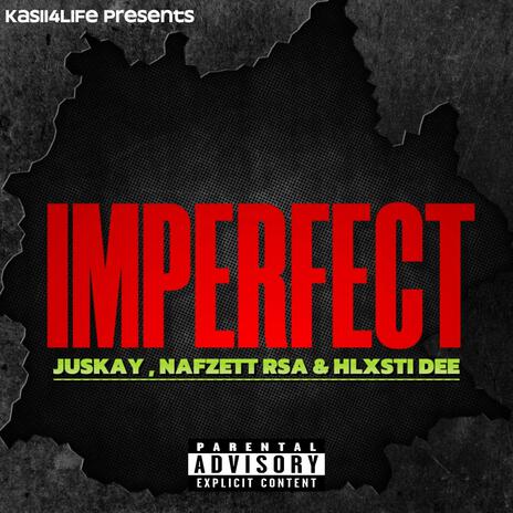 IMPERFECT ft. Hlxtsi Dee & NafZett RSA | Boomplay Music