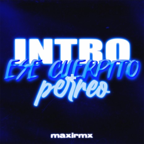 INTRO ESE CUERPITO + PERREO | Boomplay Music