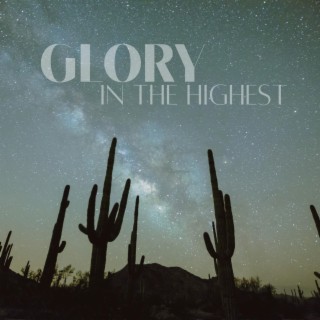 Glory in the Highest