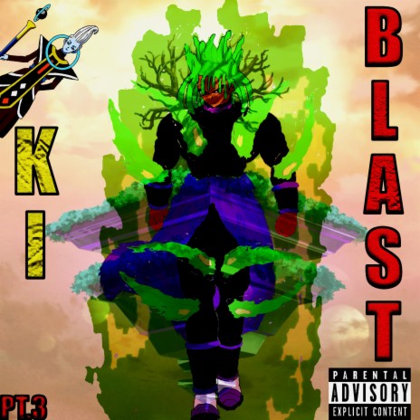 Ki Blast, Pt. 3 | Boomplay Music