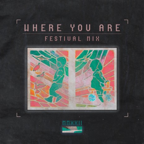 Where You Are (Festival Mix) ft. outgroup & Allie Marzie | Boomplay Music