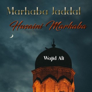 Marhaba Jaddal Husaini Marhaba