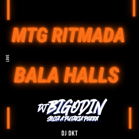 MTG RITMADA-BALA HALLS ft. DJ DKT | Boomplay Music