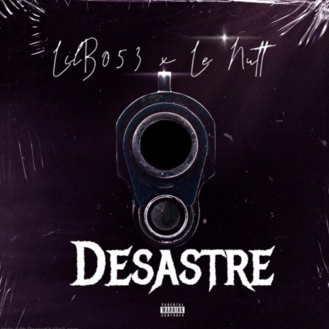 Desastre ft. Le Nutt | Boomplay Music