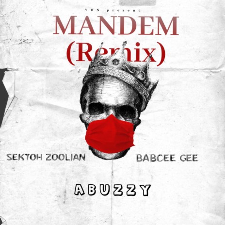 Mandem (Remix) ft. Sektoh Zoolian & Babcee Gee | Boomplay Music