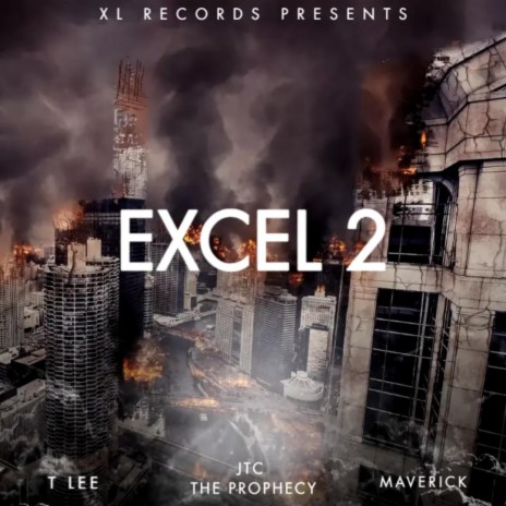 Excel 2 ft. T LEE, Maverick & JTC The Prophecy | Boomplay Music