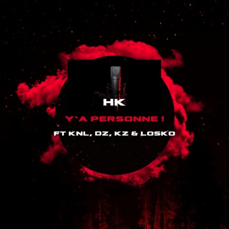 Y'A PERSONNE ! ft. LBS, DZ ! & KZ | Boomplay Music
