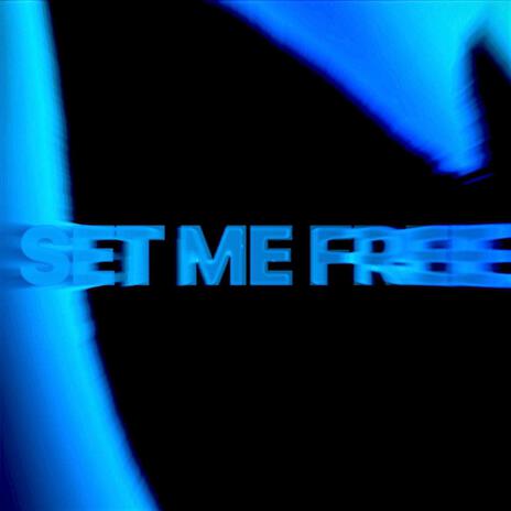 Set Me Free | Boomplay Music