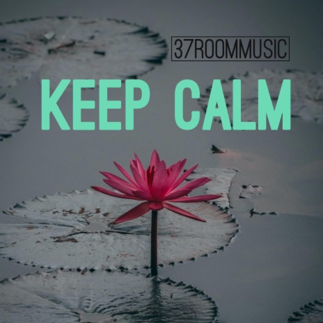 Keep Calm | Boomplay Music