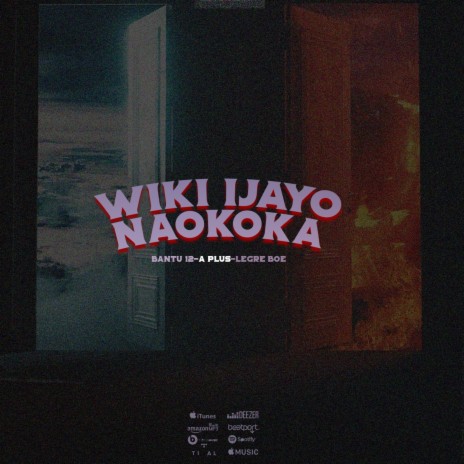 Wiki Ijayo Naokoka ft. A plus & Bantu 12 | Boomplay Music