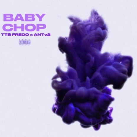 Baby Chop ft. AntV2 | Boomplay Music