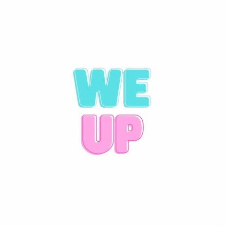 We Up | Boomplay Music