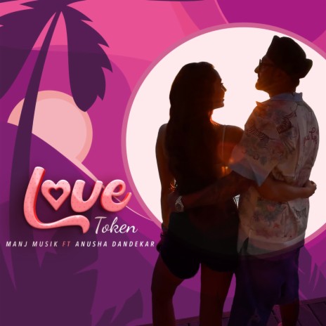 Love Token (feat. Anusha Dandekar) | Boomplay Music