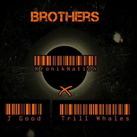 Brothers ft. J GoOD & Trill whales | Boomplay Music