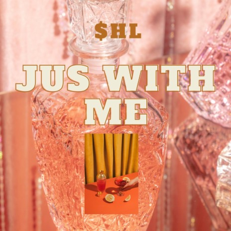 Jus With Me | Boomplay Music