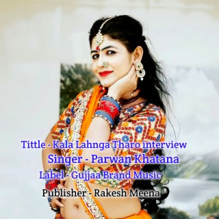 Kala Lahnga Tharo Interview