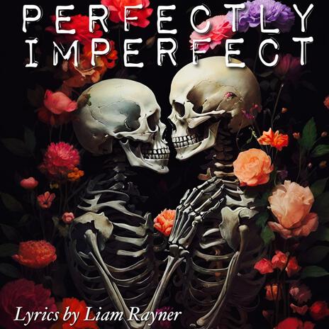 Perfectly Imperfect | Boomplay Music