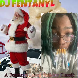 meftmyself *DJ FENTANYL HOLIDAY CLASSIC*