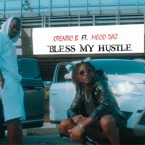 BLESS MY HUSTLE ft. MECO DAZ | Boomplay Music