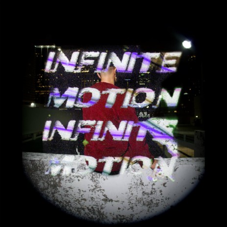 Infinite Motion | Boomplay Music
