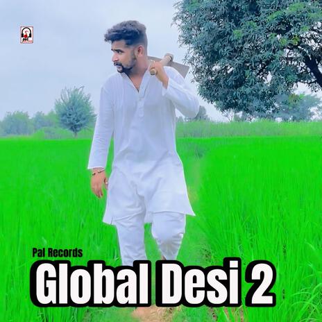 Global Desi 2 | Boomplay Music