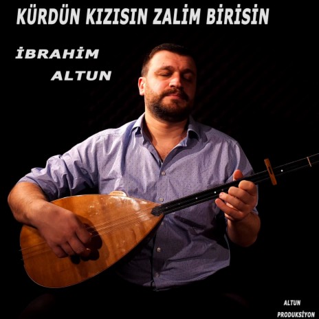 Kürdün Kızısın Zalim Birisin | Boomplay Music