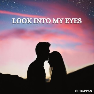 Look Into My Eyes