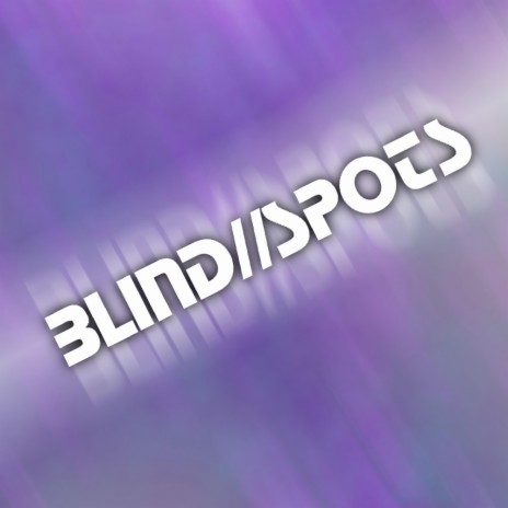 Blind Spots | Boomplay Music