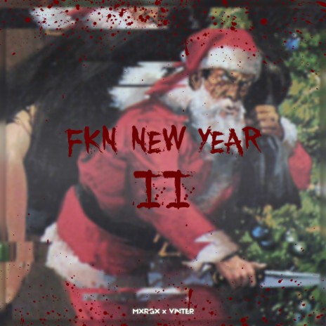 Fkn New Year II ft. VINTER | Boomplay Music