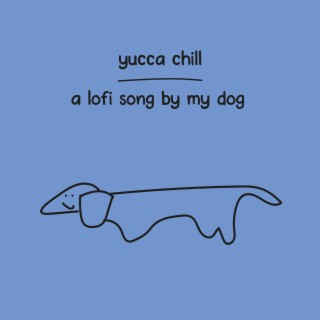 a lofi song by my dog